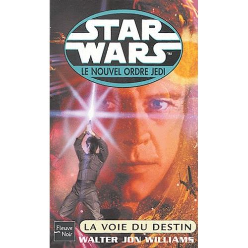 Star Wars, Le Nouvel Ordre Jedi Tome 10 - La Voie Du Destin