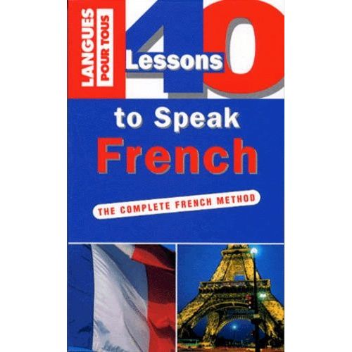 40 Lessons To Speak French