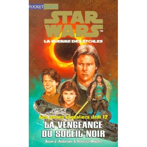 Star Wars Les Jeunes Chevaliers Jedi Tome 12 : La Vengeance Du Soleil Noir