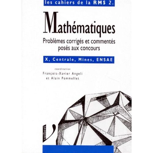 Mathematiques - Problèmes Corrigés Et Commentés Posés Aux Concours, Options Mm', Pp', Ta, Ecole Polytechnique, Ecole Centrale Paris, Ecole Supérieure Des Mines De Paris, Ensae