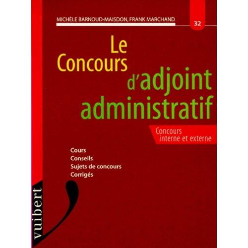 Le Concours D'adjoint Administratif - Annales Catégorie C