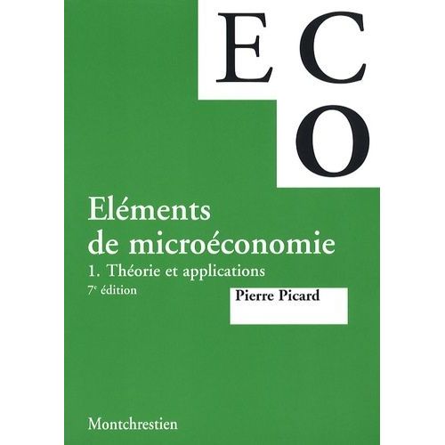 Eléments De Microéconomie - Tome 1, Théorie Et Applications