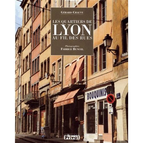 Les Quartiers De Lyon Au Fil Des Rues