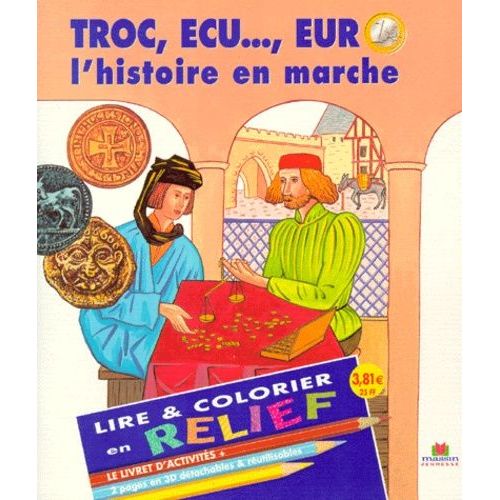 Troc, Ecu..., Eur - L'histoire En Marche