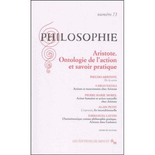 Philosophie N° 73 Mars 2002 : Aristote - Ontologie De L'action Et Savoir Pratique