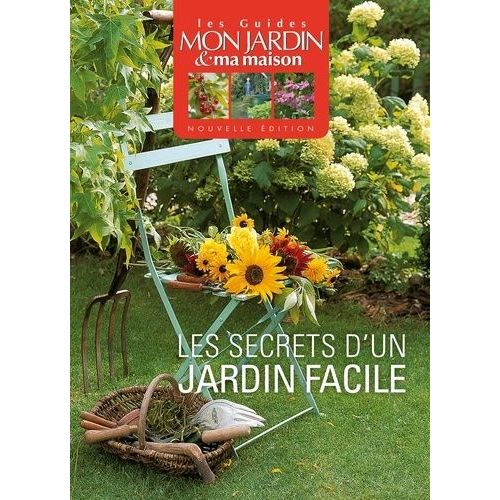 Les Secrets D'un Jardin Facile