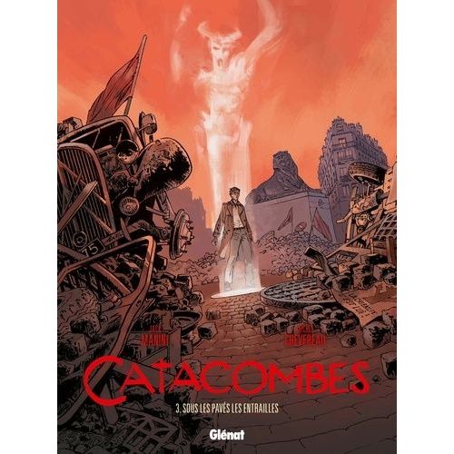 Catacombes Tome 3 - Sous Les Pavés Les Entrailles