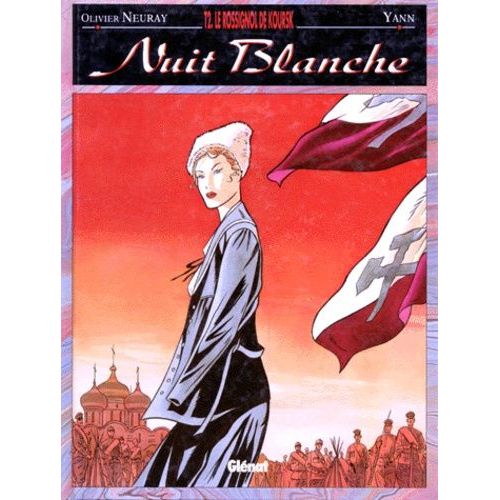 Nuit Blanche Tome 2 - Le Rossignol De Koursk