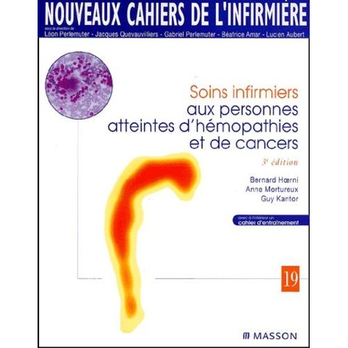 Soins Infirmiers Aux Personnes Atteintes D'hémopathies Et De Cancers - 3ème Édition