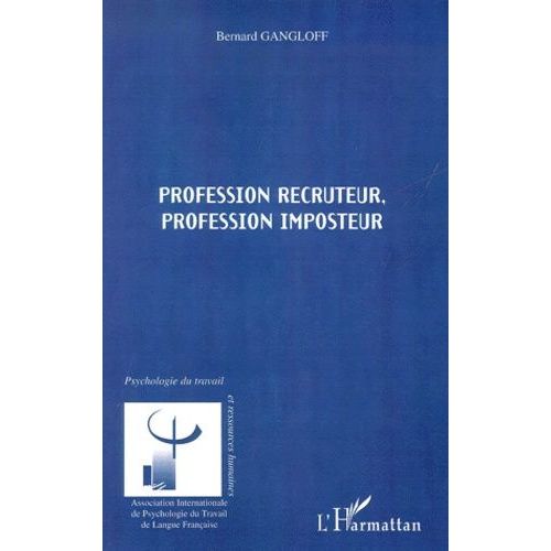 Profession Recruteur, Profession Imposteur