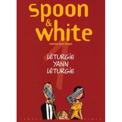 Spoon & White Tome 1 - Requiem Pour Dingos