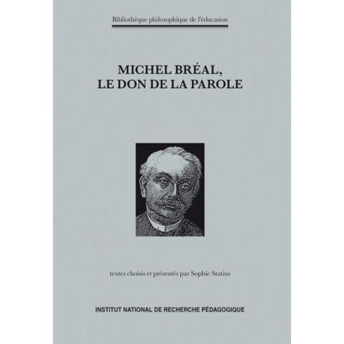 Michel Bréal, Le Don De La Parole