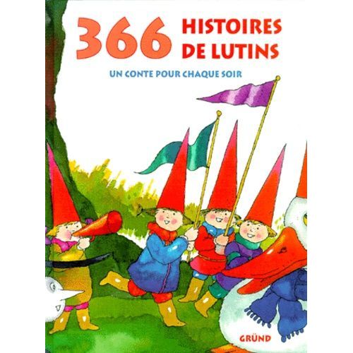 366 Histoires De Lutins - Un Conte Pour Chaque Soir