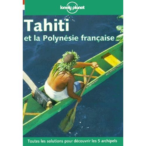 Tahiti Et La Polynesie Francaise - 2ème Édition