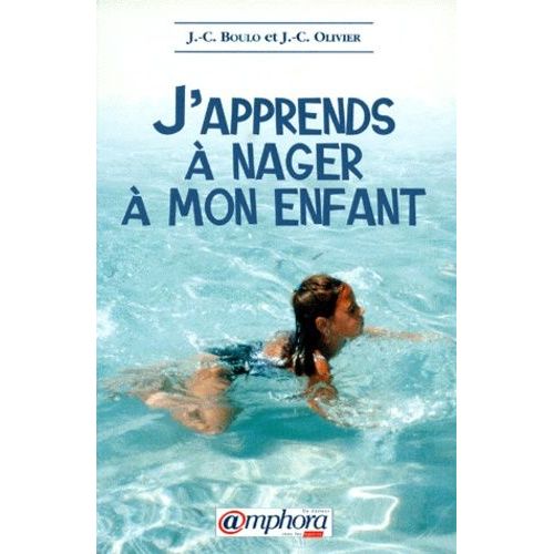 J'apprends À Nager À Mon Enfant