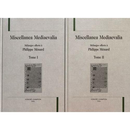 Miscellanea Mediaevalia - Mélanges Offerts À Philippe Ménard, 2 Volumes