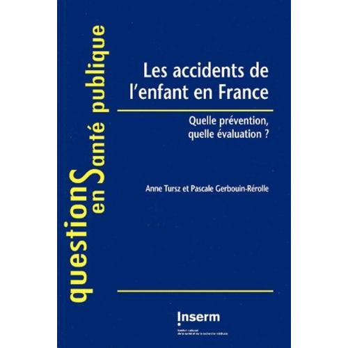 Les Accidents De L'enfant En France - Quelle Prévention, Quelle Évaluation ?