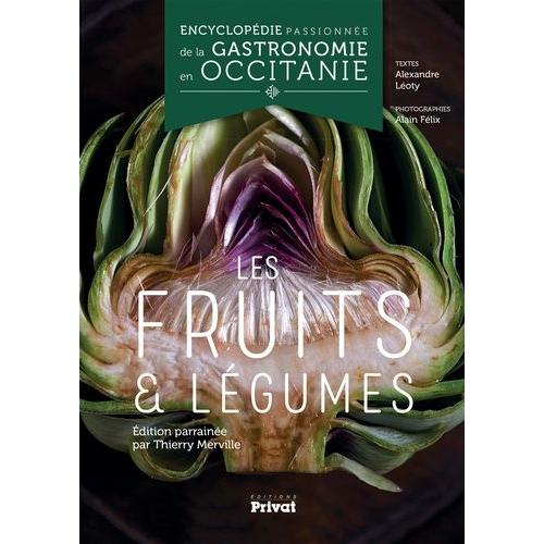 Encyclopédie Passionnée De La Gastronomie En Occitanie - Les Fruits & Légumes
