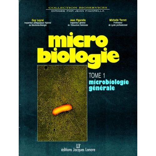 Microbiologie - Tome 1, Microbiologie Générale