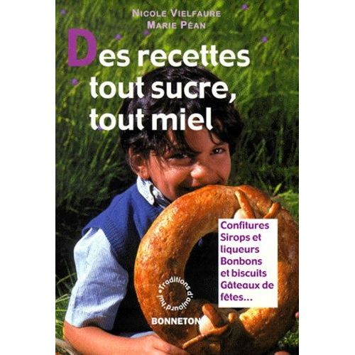 Des Recettes Tout Sucre, Tout Miel