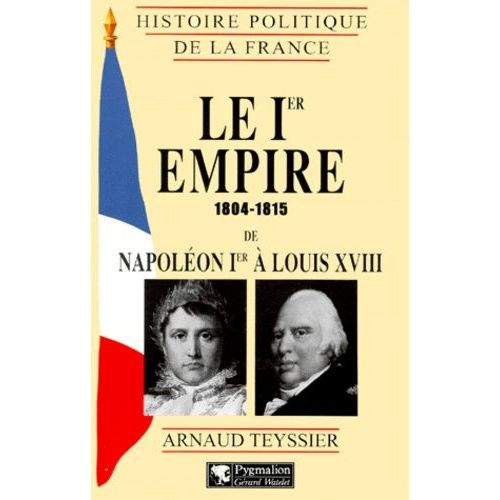 Histoire Politique De La France - Le Ier Empire