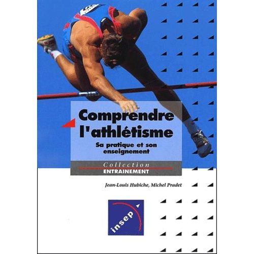 Comprendre L'athlétisme - Sa Pratique Et Son Enseignement