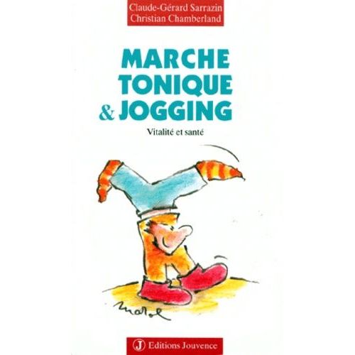 Marche Tonique Et Jogging - Vitalité Et Santé
