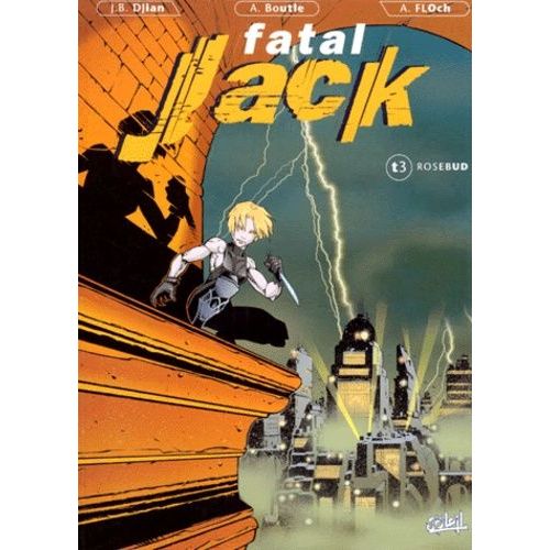 Fatal Jack Tome 3 - Rosebud