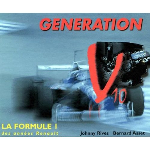 Génération V10 - La Formule 1 Des Années Renault