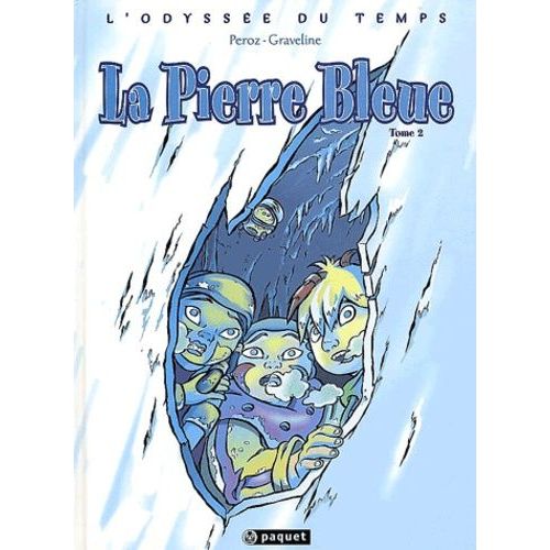 L'odyssée Du Temps Tome 2 - La Pierre Bleue