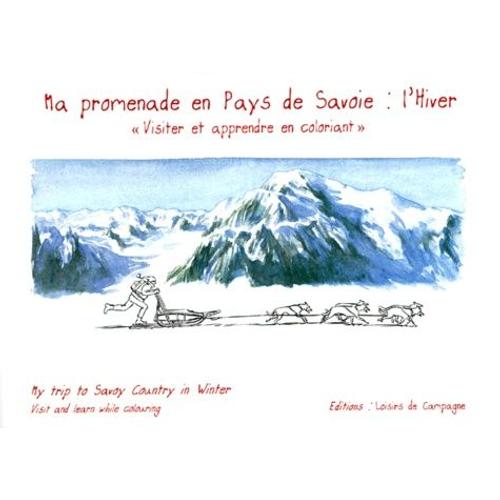 Ma Promenade En Pays De Savoie : L'hiver - Edition Bilingue Français-Anglais