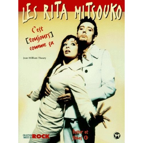 Les Rita Mitsouko - C'est - Toujours - Comme Ça