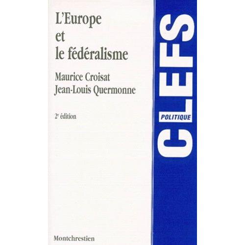 L'europe Et Le Federalisme - 2ème Édition