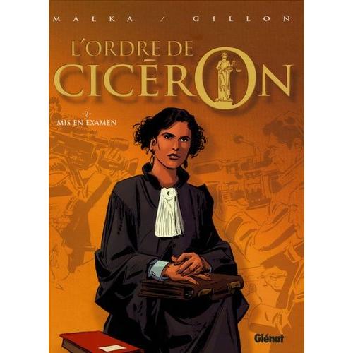 L'ordre De Cicéron Tome 2 - Mis En Examen