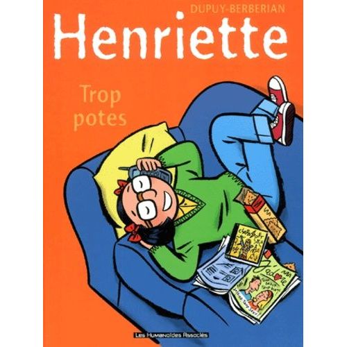 Henriette Tome 3 - Trop Potes