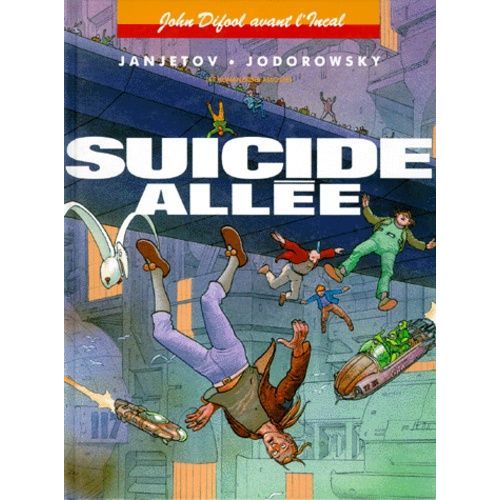 John Difool Avant L'incal Tome 6 - Suicide Allée Ou La Naissance De Solune