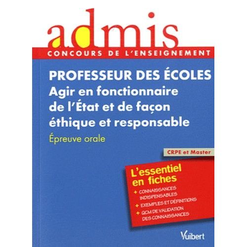 Professeur Des Écoles, Epreuve Orale - Agir En Fonctionnaire De L'etat Et De Façon Éthique Et Responsable