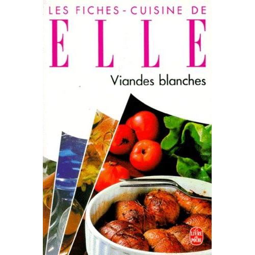 Les Fiches-Cuisine De Elle - Viandes Blanches