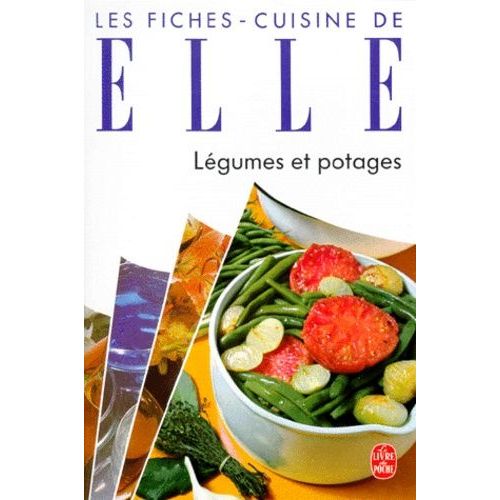 Les Fiches-Cuisine De Elle - Légumes Et Potages