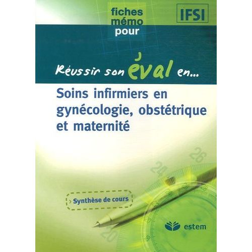 Soins Infirmiers En Gynécologie, Obstétrique Et Maternité