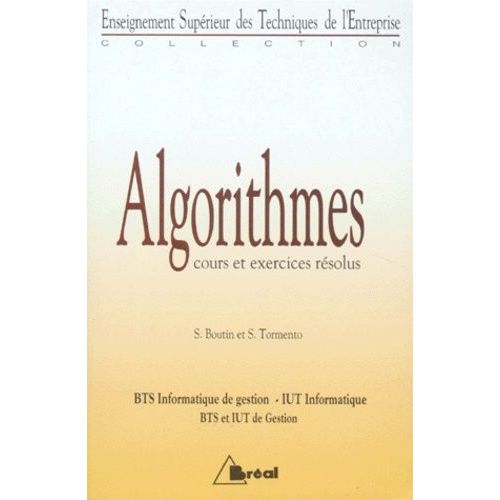 Algorithmes - Cours Et Exercices, 1ère Édition