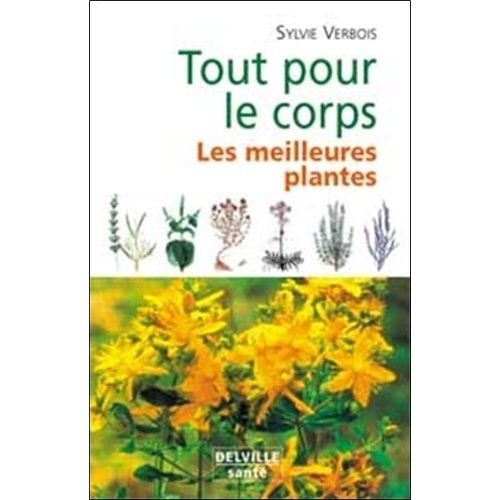Tout Pour Le Corps - Les Meilleures Plantes
