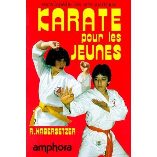 Karate Pour Les Jeunes - Du Débutant À La Ceinture Noire
