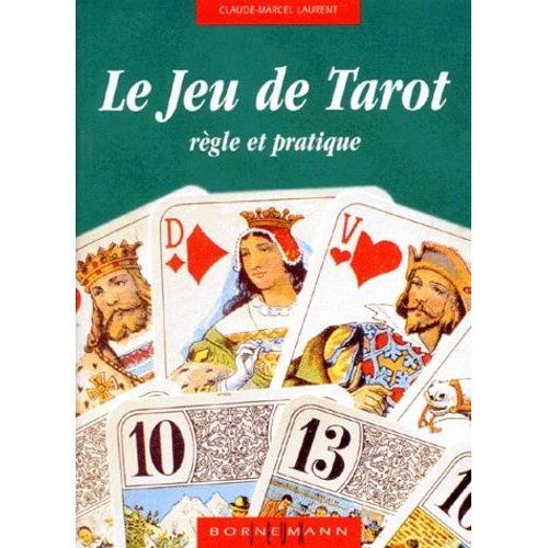 Le Jeu De Tarot - Règle Et Pratique