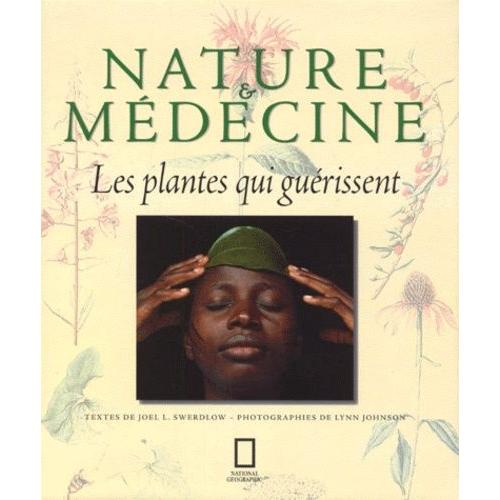 Nature & Médecine : Les Plantes Qui Guérissent