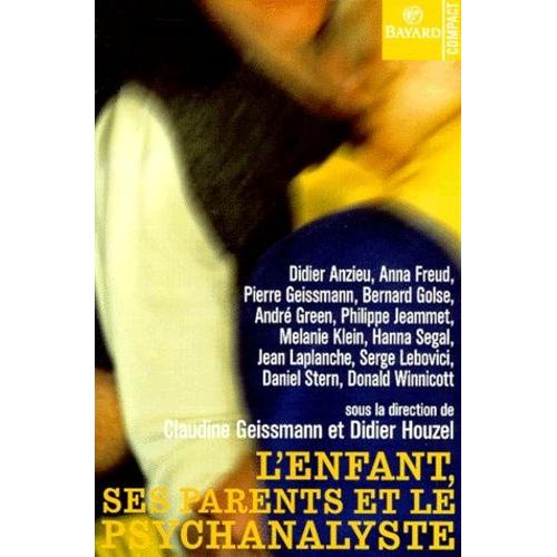 L'enfant, Ses Parents Et Le Psychanalyste