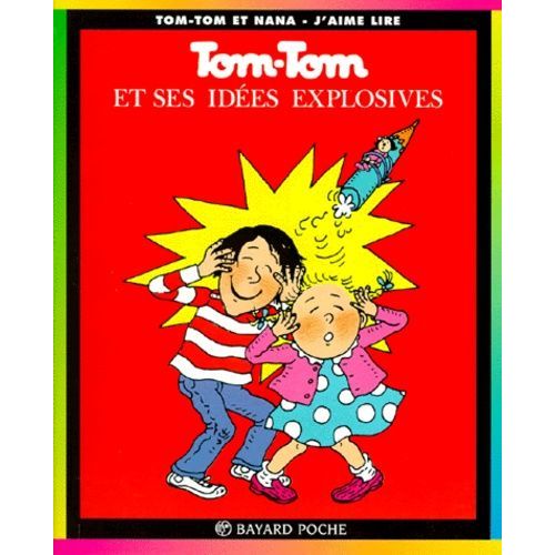 Tom-Tom Et Nana Tome 2 - Tom-Tom Et Ses Idées Explosives