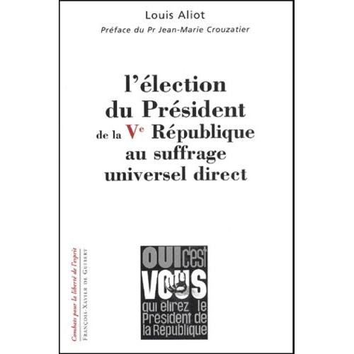 L'élection Du Président De La Cinquième République Au Suffrage Universel Direct