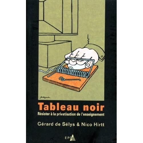 Tableau Noir - Résister À La Privatisation De L'enseignement