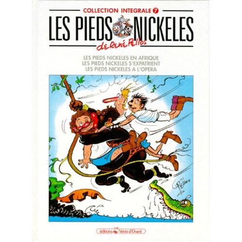 Les Pieds Nickelés Les Pieds Nickelés E - Les Pieds Nickelés. Les Pieds Nickelés S'expatrient - Les Pieds Nickelés À L'opéra - Collection Intégrale, Les Pieds Nickelés En Afrique